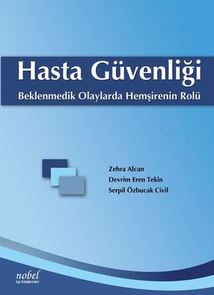 Hasta Güvenliği - Beklenmedik Olaylarda Hemşirenin Rolü