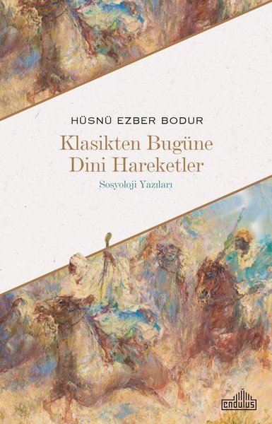 Klasikten Bugüne Dini Hareketler - Sosyoloji Yazıları