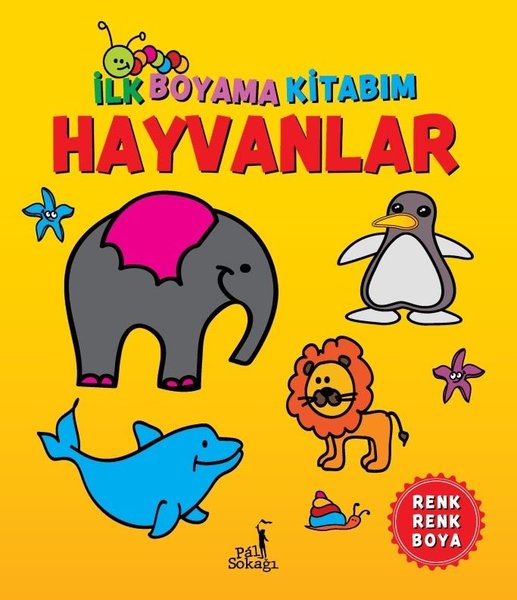 Hayvanlar - İlk  Boyama Kitabım