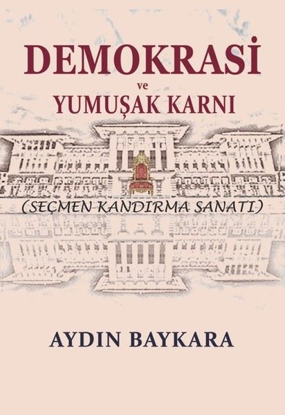 Demokrasi Ve Yumuşak Karnı
