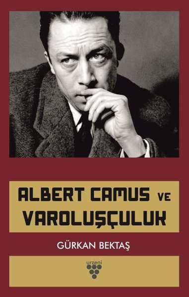 Albert Camus Ve Varoluşçuluk