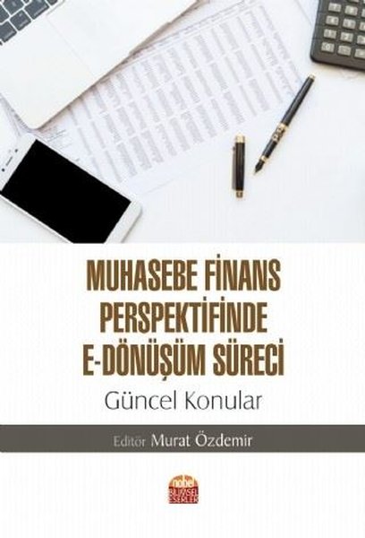 Muhasebe Finans Perspektifinde E - Dönüşüm Süreci: Güncel Konular