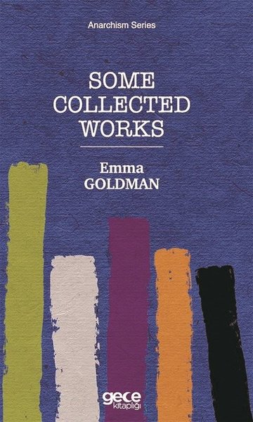 Some Collected Works - Anarchism Series