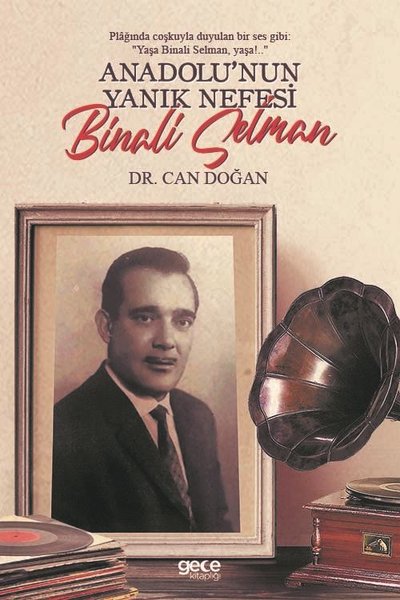 Anadolunun Yanık Nefesi: Binali Selman