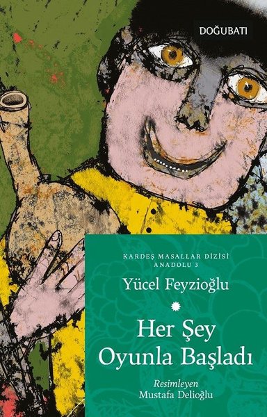Her Şey Oyunla Başladı - Anadolu Masalları 3
