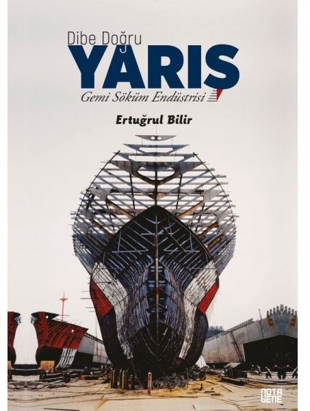Dibe Doğru Yarış - Gemi Söküm Endüstrisi