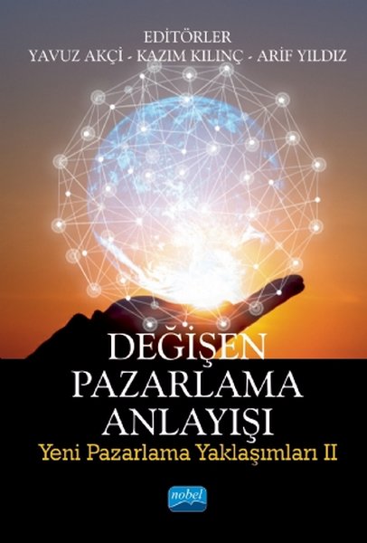Değişen Pazarlama Anlayışı: Yeni Pazarlama Yaklaşımları - 2