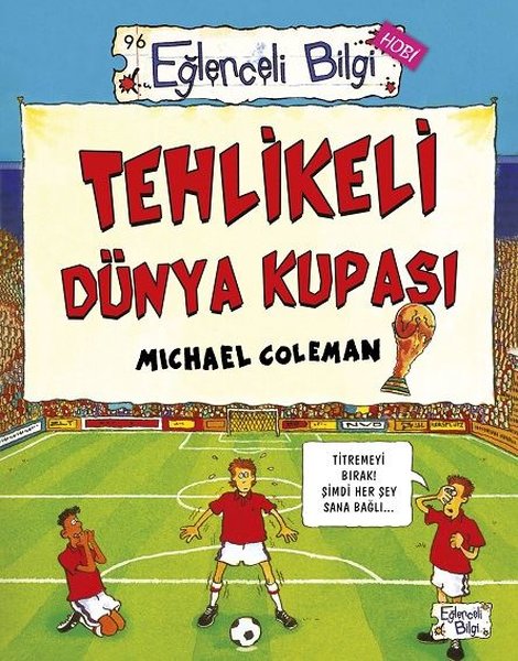 Tehlikeli Dünya Kupası - Eğlenceli Bilgi Hobi