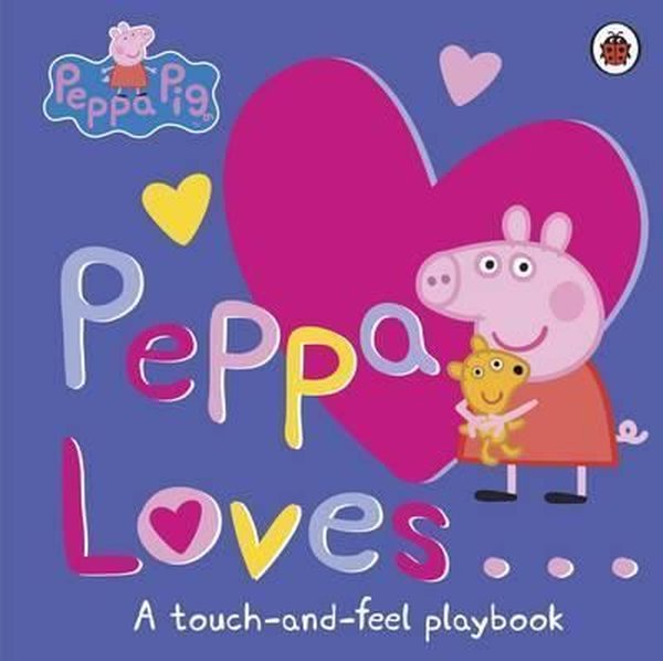 Peppa Loves: A Touch-and-Feel Playbook (Peppa Pig) 
