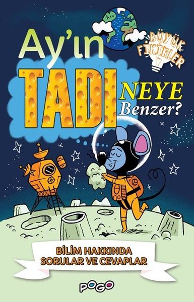 Ay'ın Tadı Neye Benzer ? Bilim Hakkında Sorular ve Cevaplar - Büyük Fikirler