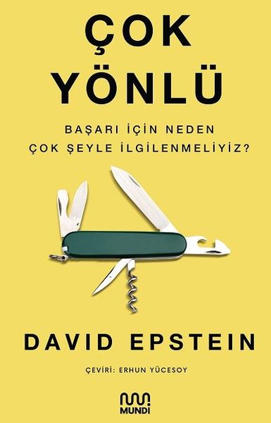 Çok Yönlü - Başarı İçin Neden Çok Şeyle İlgilenmeliyiz?