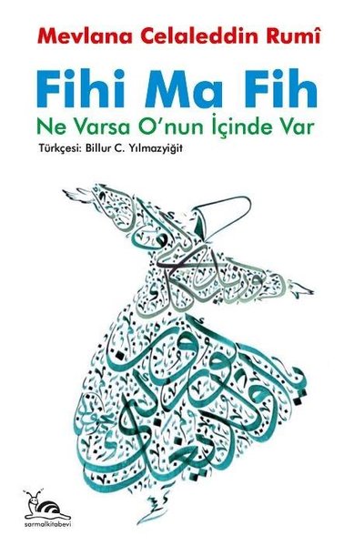 Fihi Ma Fih - Ne Varsa O'nun İçinde Var