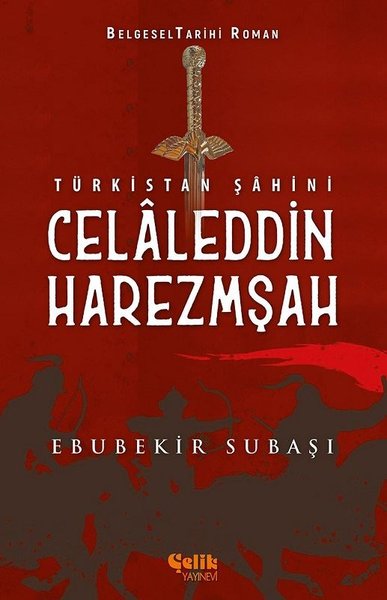 Türkistan Şahini: Celaleddin Harzemşah