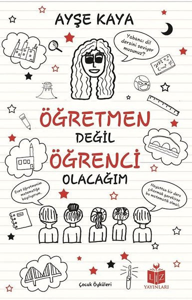 Öğretmen Değil Öğrenci Olacağım