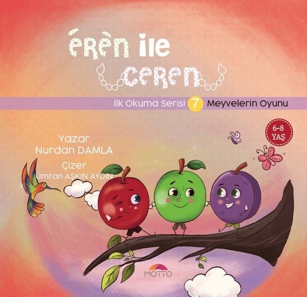 Eren ile Ceren İlk Okuma Serisi 7 - Meyvelerin Oyunu