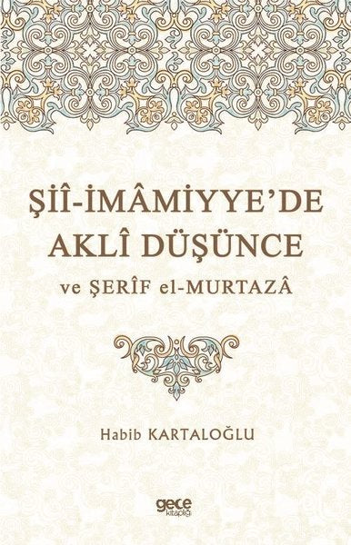 Şii-İmamiyyede Akli Düşünce ve Şerif el-Murtaza