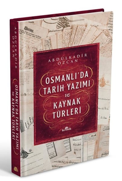 Osmanlı'da Tarih Yazımı ve Kaynak Türleri