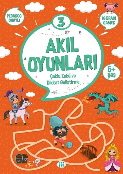 Akıl Oyunları 3 - Çoklu Zeka ve Dikkat Geliştirme 5+ Yaş