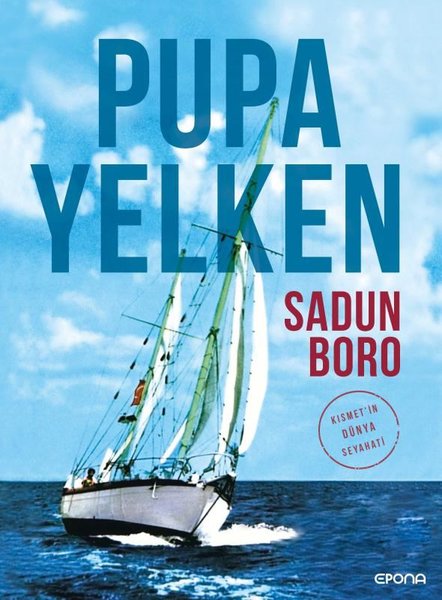 Pupa Yelken - Kısmetin Dünya Seyahati