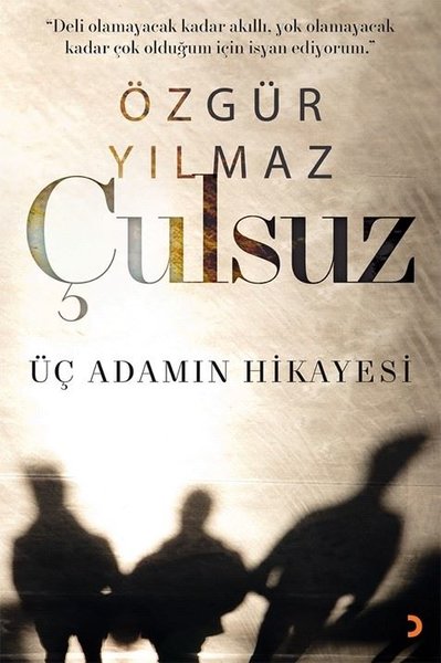Çulsuz - Üç Adamın Hikayesi