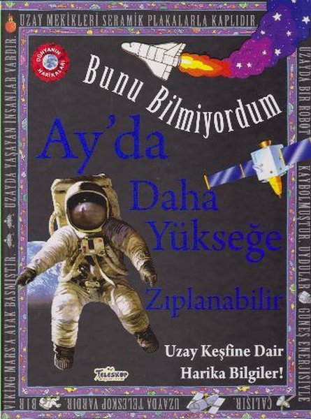 Bunu Bilmiyordum Ay'da Daha Yükseğe Zıplanabilir Uzay Keşfine Dair Harika Bilgiler