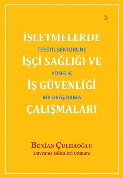 İşletmelerde İşçi Sağlığı ve İş Güvenliği Çalışmaları