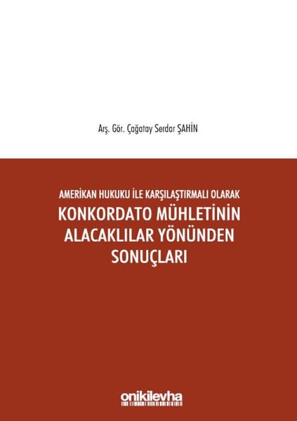 Amerikan Hukuku ile Karşılaştırmalı Olarak Konkordato Mühletinin Alacaklılar Yönünden Sonuçları