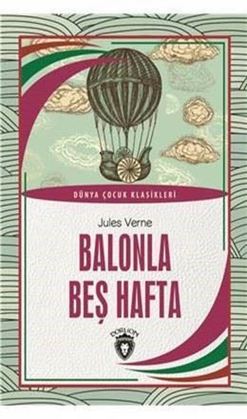 Balonla Beş Hafta - Dünya Çocuk Klasikleri