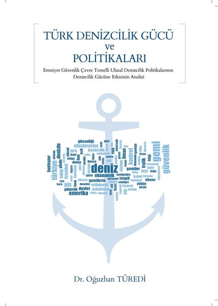 Türk Denizcilik Gücü ve Politikaları