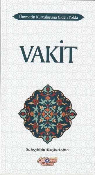 Vakit Ümmetin Kurtuluşuna Giden Yolda