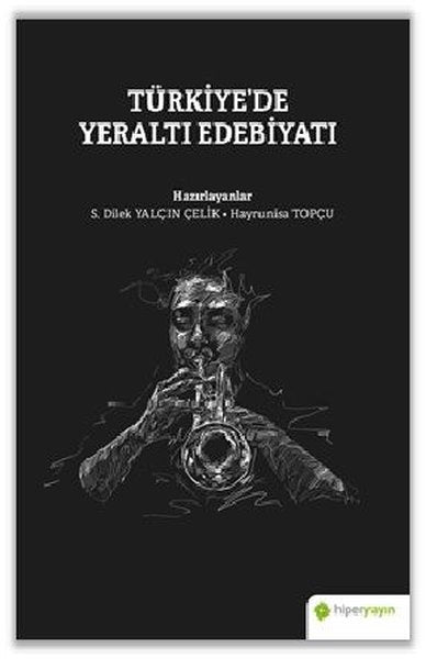 Türkiyede Yeraltı Edebiyatı