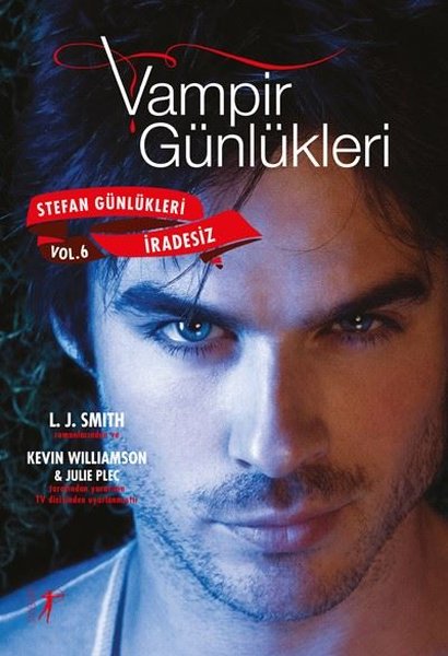 Vampirin Günlükleri: İradesiz - Stefan Günlükleri Vol 6