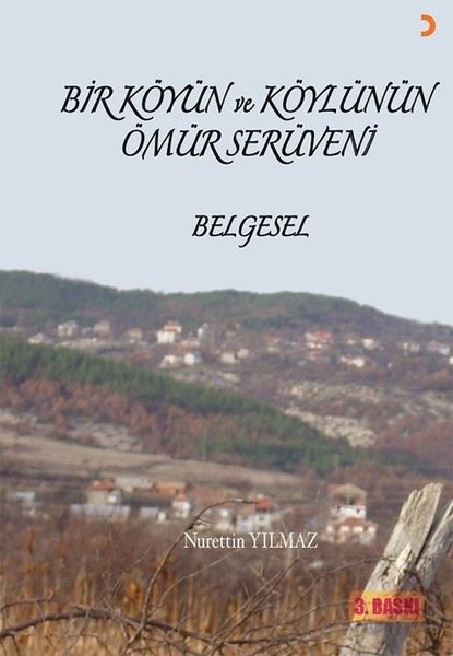 Bir Köyün ve Köylünün Ömür Serüveni