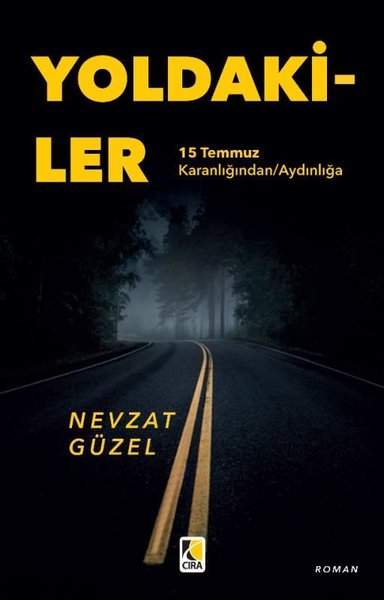 Yoldakiler - 15 Temmuz Karanlığından Aydınlığa