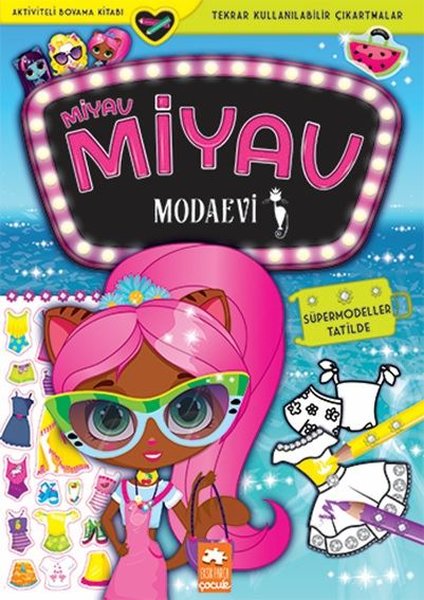Miyav Miyav Modaevi - Süpermodeller Tatilde - Aktiviteli Boyama Kitabı