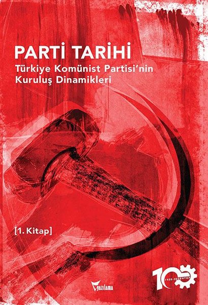 Parti Tarihi 1.Kitap - Türkiye Komünist Partisinin Kuruluş Dinamikleri