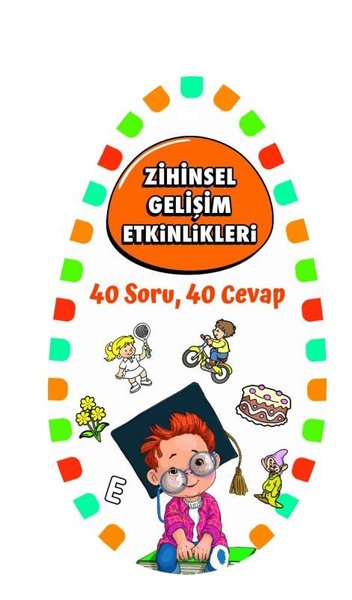 Zihinsel Gelişim Etkinlikleri - 40 Soru 40 Cevap 2