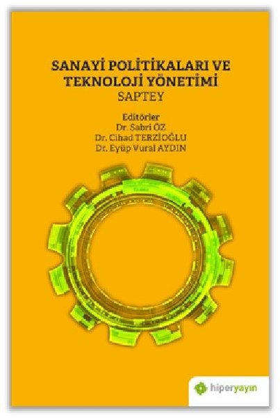 Sanayi Politikaları ve Teknoloji Yönetimi - Saptey