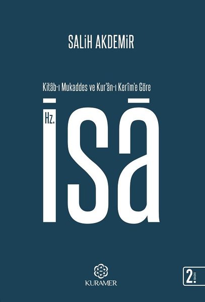 Kitab-ı Mukaddes ve Kuran-ı Kerim'e Göre Hz. İsa