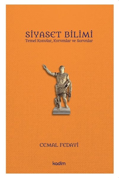 Siyaset Bilimi: Temel Konular - Kurumlar ve Sorunlar