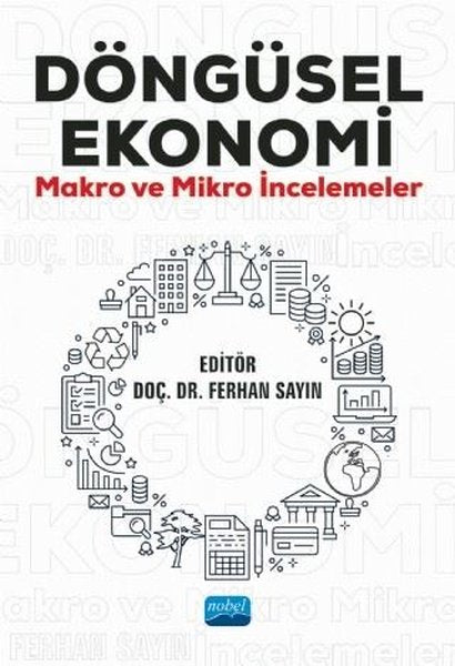 Döngüsel Ekonomi - Makro ve Mikro İncelemeler