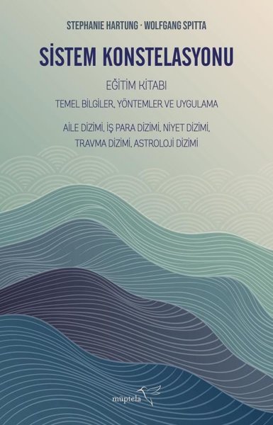 Sistem Konstelasyonu Eğitim Kitabı-Temel Bilgiler Yöntemler ve Uygulama