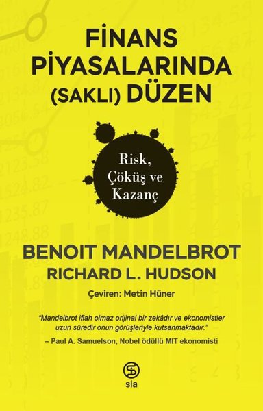 Finans Piyasalarında (Saklı) Düzen - Risk Çöküş ve Kazanç