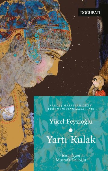 Yartı Kulak - Türkmenistan Masalları