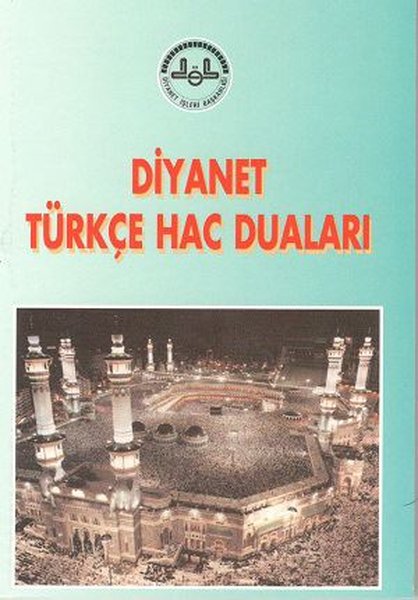 Diyanet Türkçe Hac Duaları