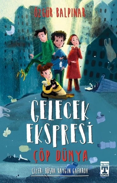 Gelecek Ekspresi ve Çöp Dünya