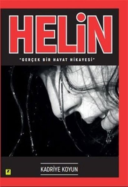 Helin - Gerçek Bir Hayat Hikayesi