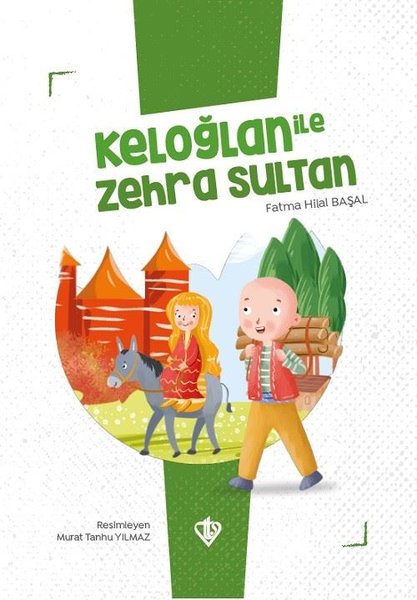 Keloğlan ile Zehra Sultan - Keloğlan Masalları Serisi