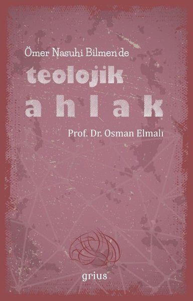 Ömer Nasuhi Bilmende Teolojik Ahlak