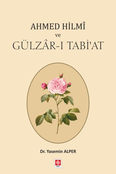 Ahmed Hilmi ve Gülzar-ı Tabi'at